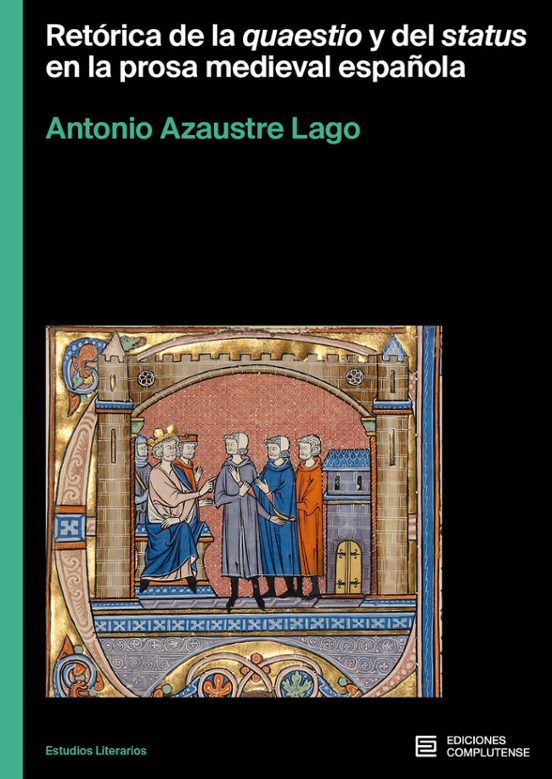 Retórica De La Quaestio Y Del Status En La Prosa Medieval Española