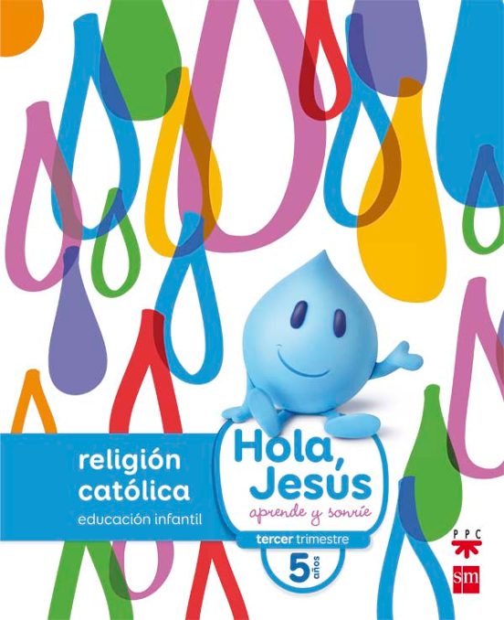 Religión Católica 5 Años Educacion Infantil Hola Jesús: Aprende y Sonr