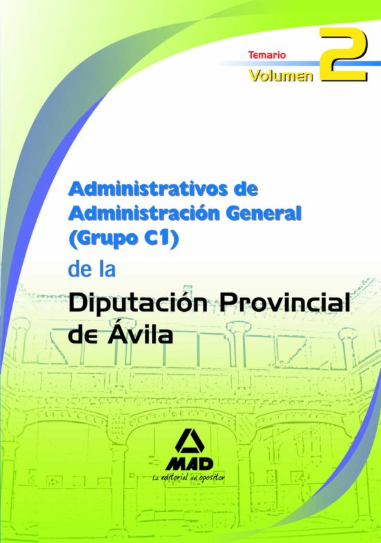 Administrativos De Administración General De La Diputación Provincial De Ávila. Temario Volumen Ii