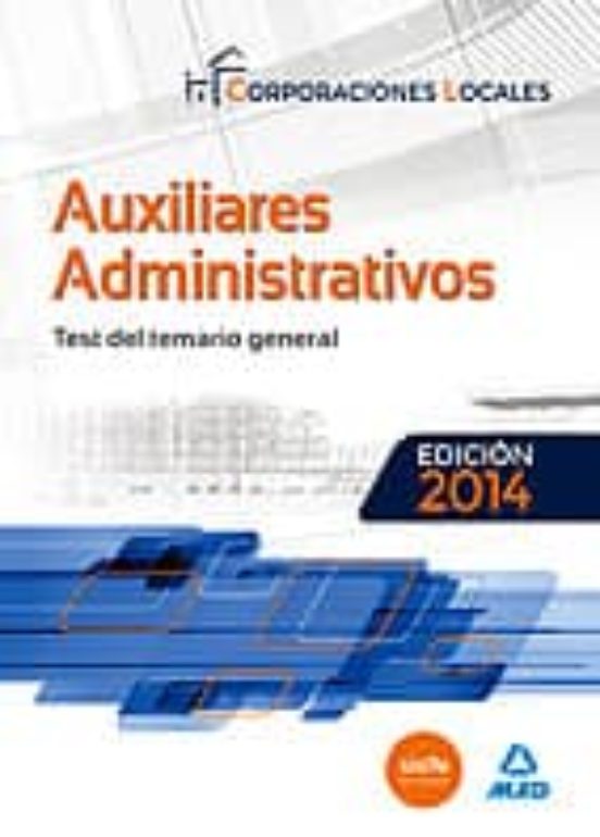 Auxiliares Administrativos De Corporaciones Locales. Test Del Temario General