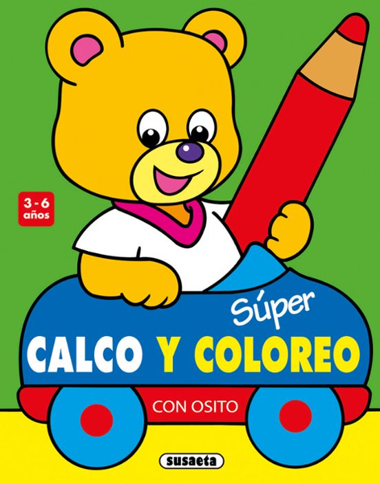 Con Osito 3-6 Años: Super Calco Y Colorea