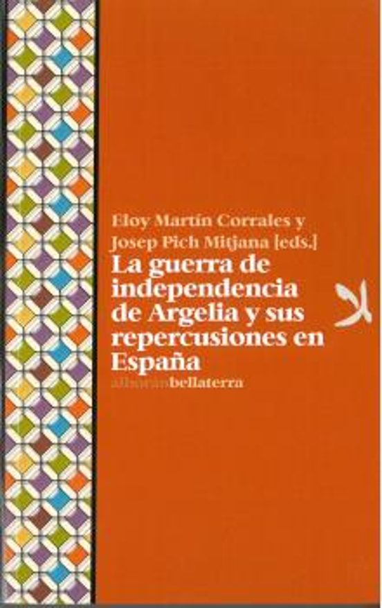 La Guerra De Independencia De Argelia Y Sus Repercusiones En Espa Ña