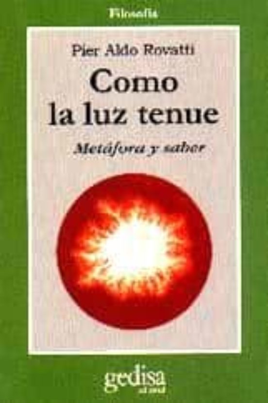 Como la Luz Tenue: Metaforas y Saber