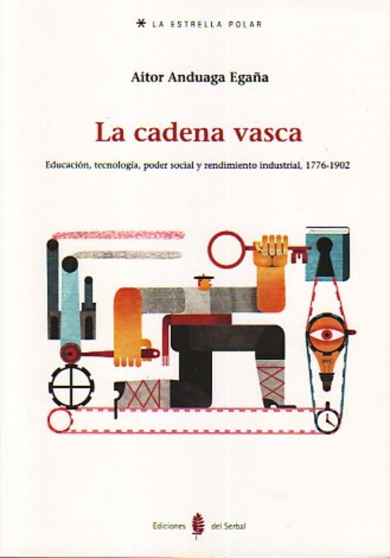 La Cadena Vasca: Educacion Tecnologia Poder Social Tecnologia y Rendim
