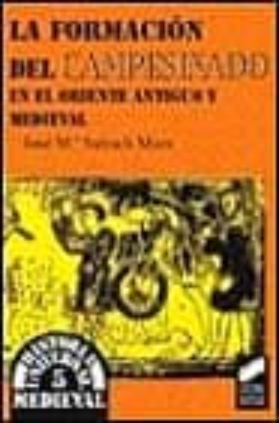 La Formacion del Campesinado en el Occidente Antiguo y Medieval