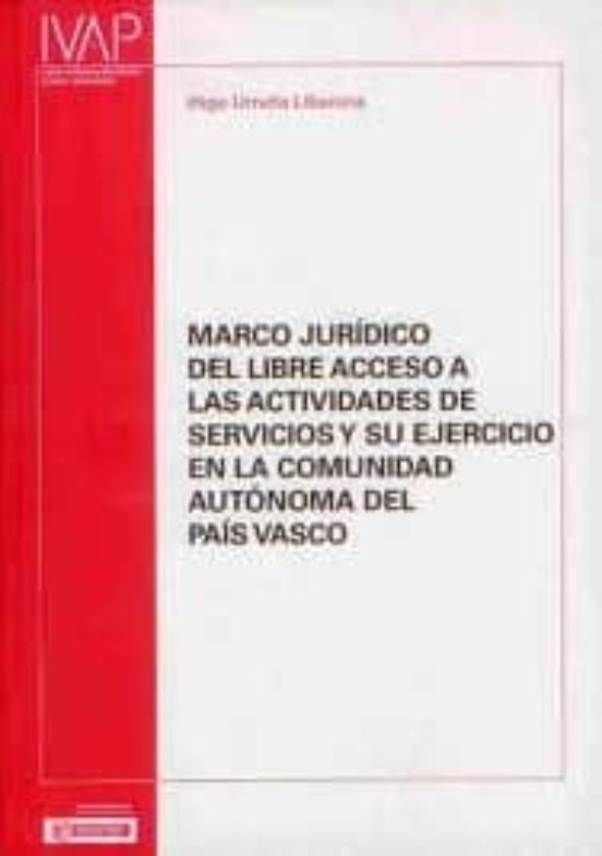 Marco Juridico del Libre Acceso a las Actividades de Servicios y Su Ej
