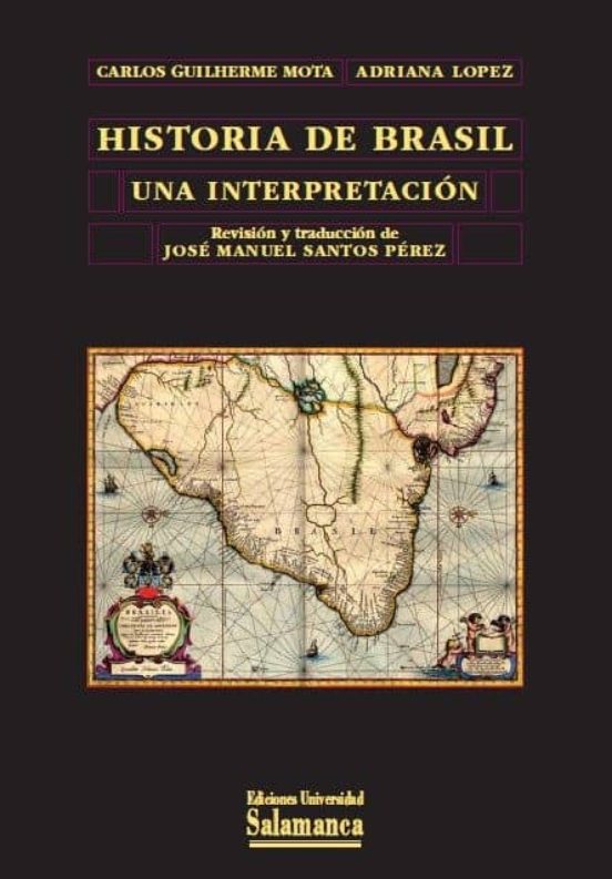 Historia De Brasil. Una Interpretacion