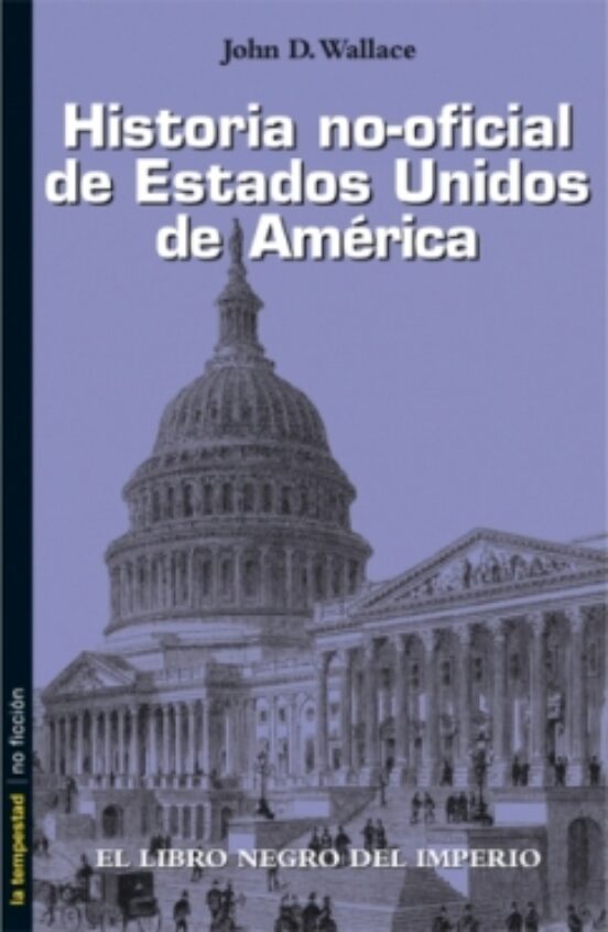 Historia No-oficial De Estados Unidos De América