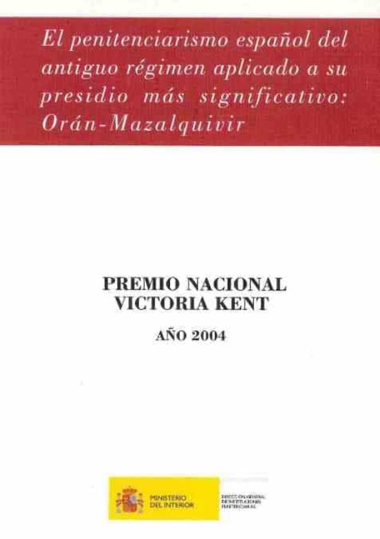 El Penitenciarismo Español Del Antiguo Regimen Aplicado A Su Pres Idio