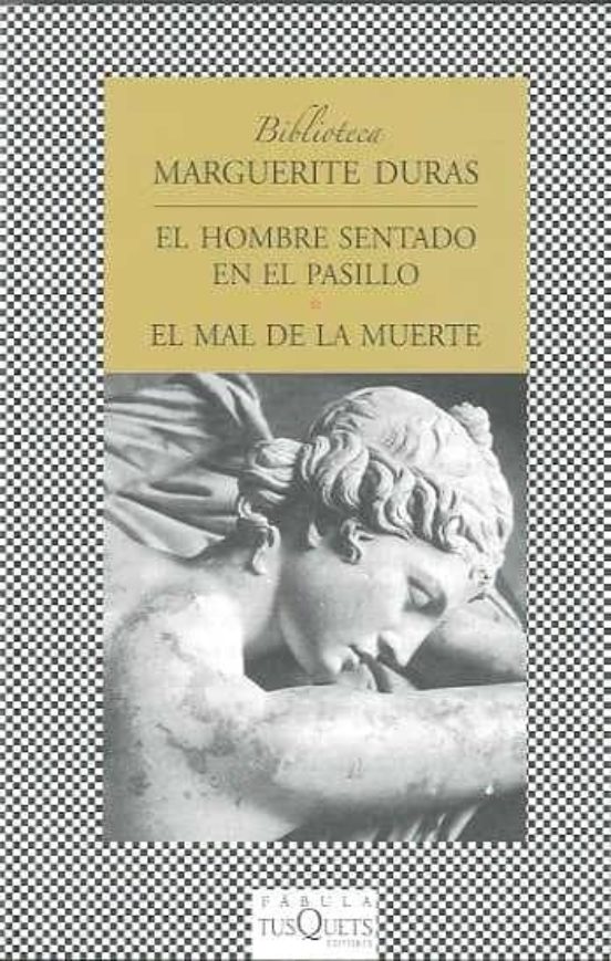 El Hombre Sentado En El Pasillo Y El Mal De La Muerte