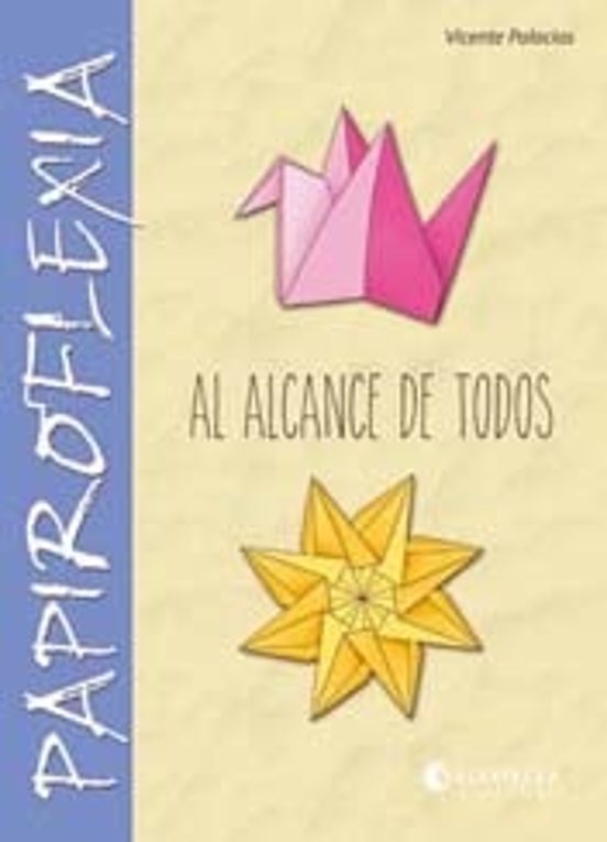 Papiroflexia Al Alcance De Todos