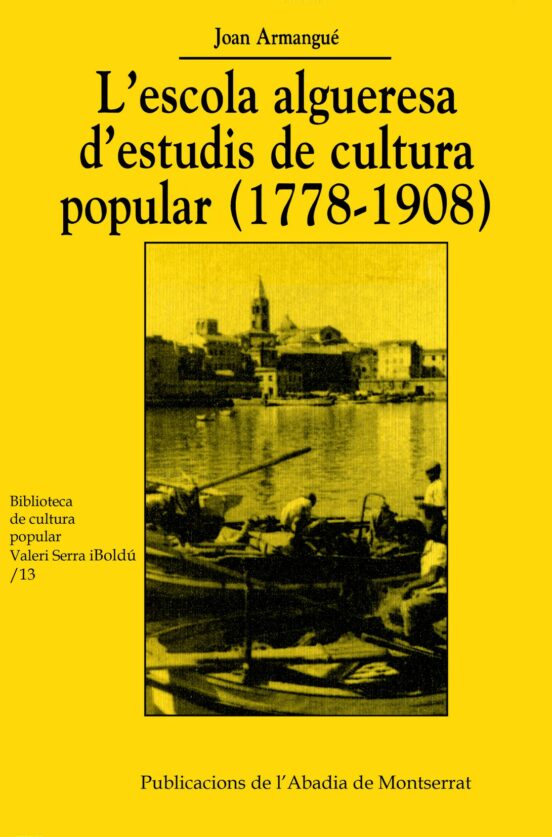 Lescola Algueresa Destudis De Cultura Popular 1778-1908