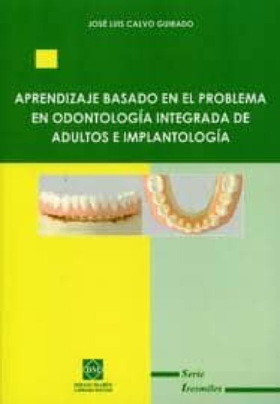 Aprendizaje Basado En El Problema En Odontologia Integrada De Adu Ltos
