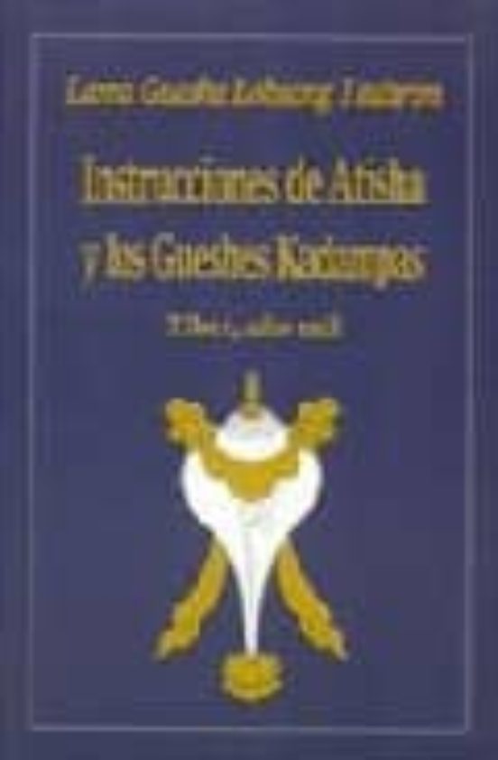 Instrucciones De Atisha Y Los Gueshes Kadampas: Tibet Año 1000