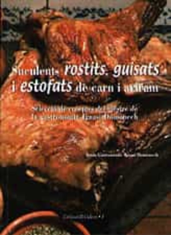 Suculents Rostits Guisats I Estofats De Carn I Aviram