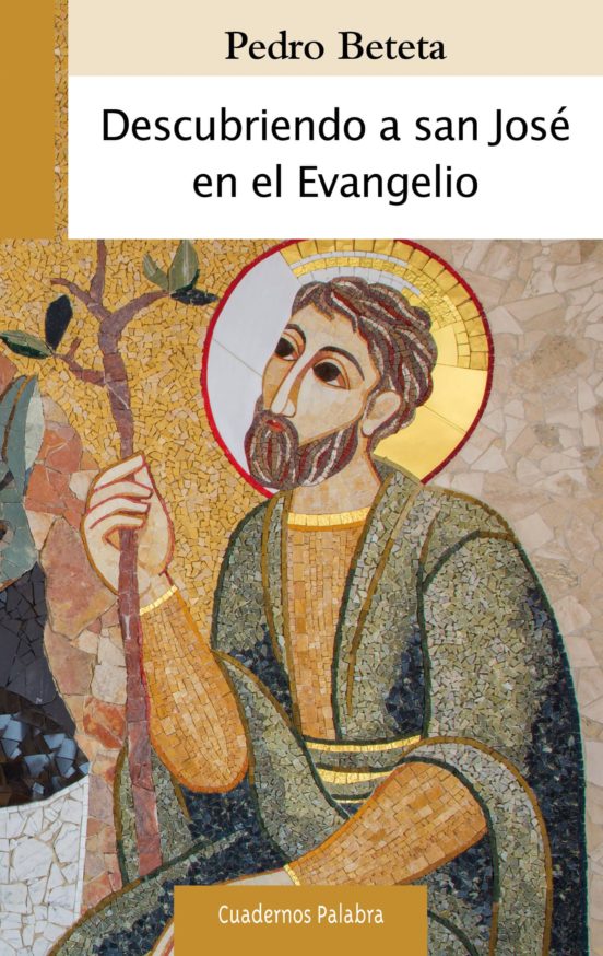 Descubriendo A San José En El Evangelio
