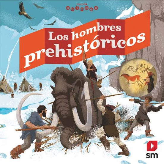 Mundo Animado :los Hombres Prehistóricos