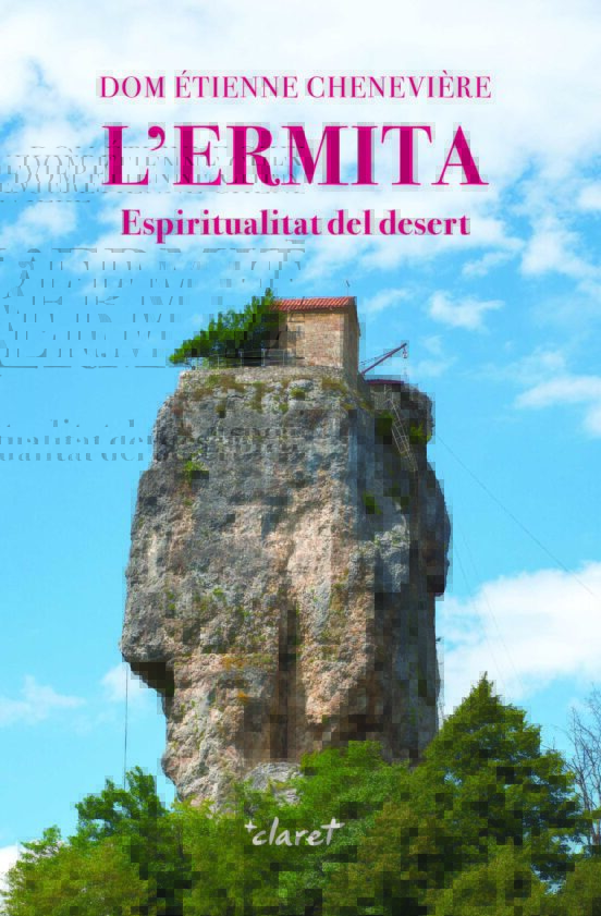 L Ermita. Espiritualitat Del Desert