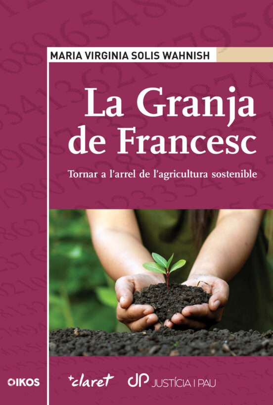 La Granja De Francesc: Tornar A Larrel De Lagricultura Sostenible