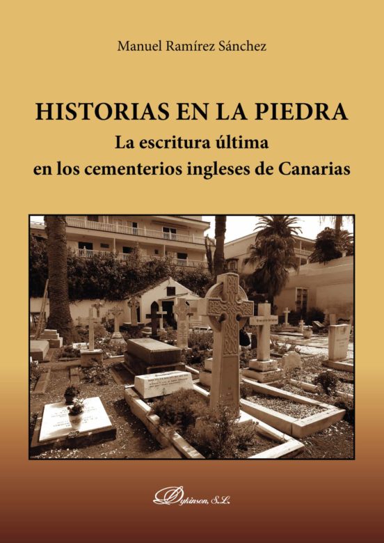 Historias En La Piedra. La Escritura Última En Los Cementerios Ingleses De Canarias