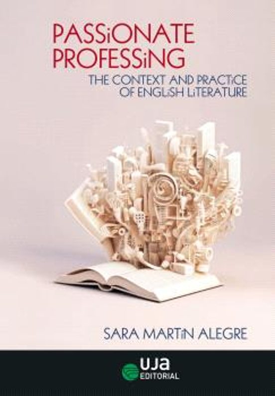 Passionate Professing: The Context And Practice Of English Literature