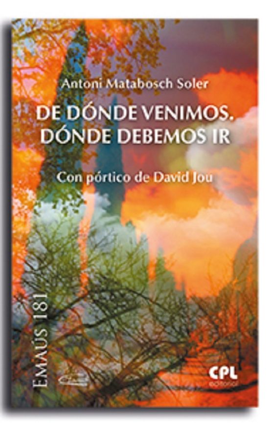 De Dónde Venimos. Dónde Debemos Ir