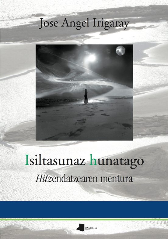 Isiltasunaz Hunatago. Hitzendatzearen Mentura