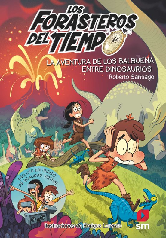 Forasteros Del Tiempo 6: La Aventura De Los Balbuena Entre Dinosaurios