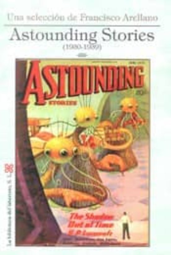 Astounding Stories : Una Seleccion De Francisco Arella No