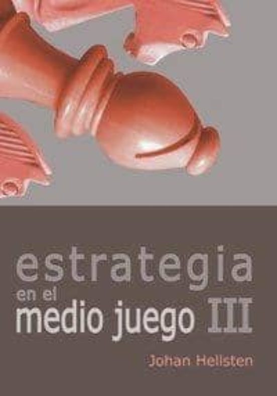 Estrategia En El Medio Juego Iii
