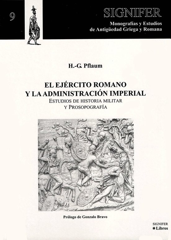 El Ejercito Romano Y La Administracion Imperial: Estudios De Hist Oria