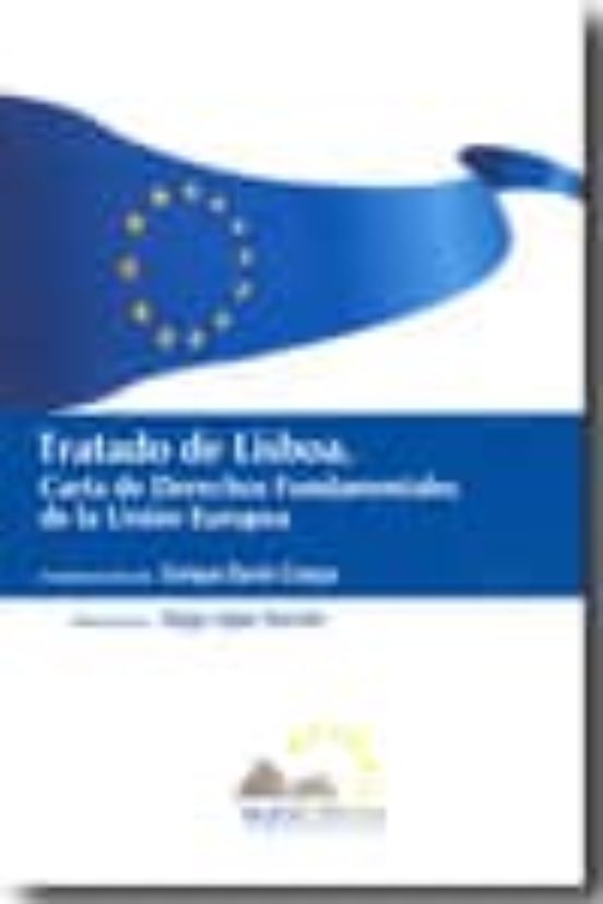Tratado De Lisboa: Carta De Derechos Fundamentales De La Union Eu Rope