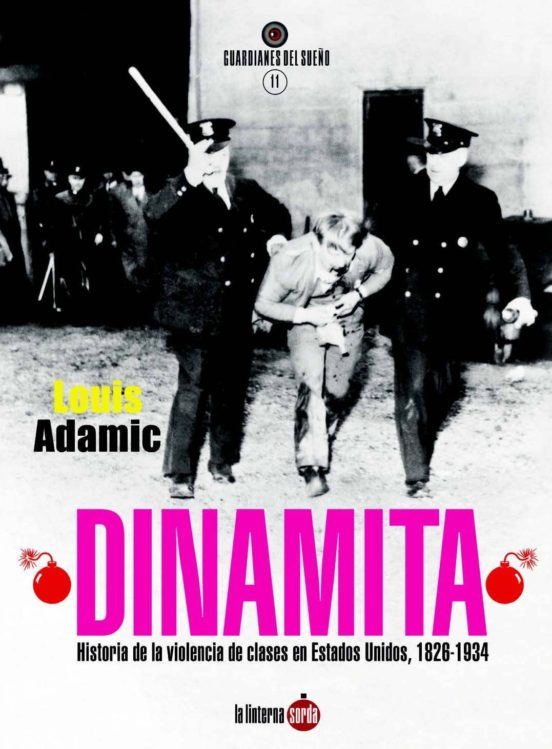 Dinamita: Historia De La Violencia De Clases En Estados Unidos 1826-19