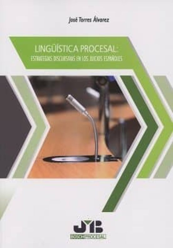 Lingüística Procesal: Estrategias Discursivas En Los Juicios Españoles