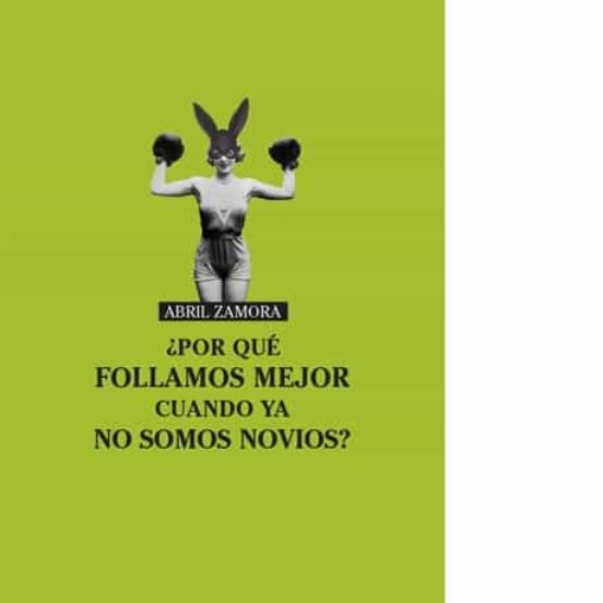 ¿Por Qué Follamos Mejor Cuando Ya No Somos Novios?