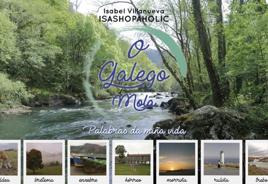O Galego Mola. Palabras Da Miña Vida