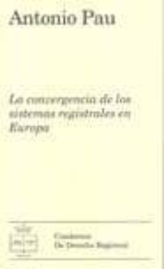 La Convergencia De Los Sistemas Registrales En Europa