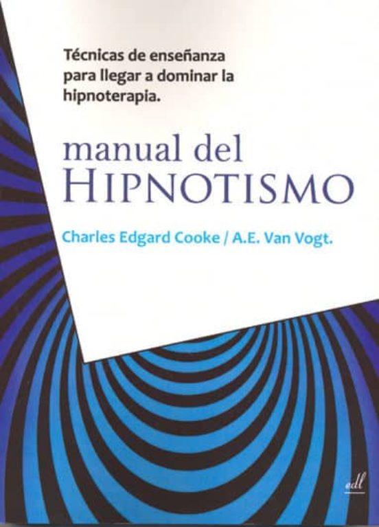 Manual Del Hipnotismo: Tecnicas De Enseñanza Para Dominar La Hipn Oter