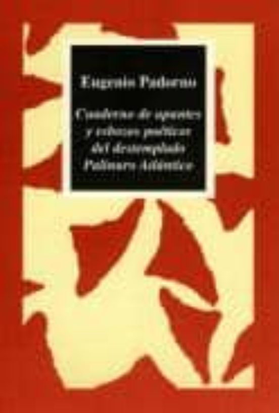 Cuaderno De Apuntes Y Esbozos Poéticos Del Destemplado Palinuro A Tlán