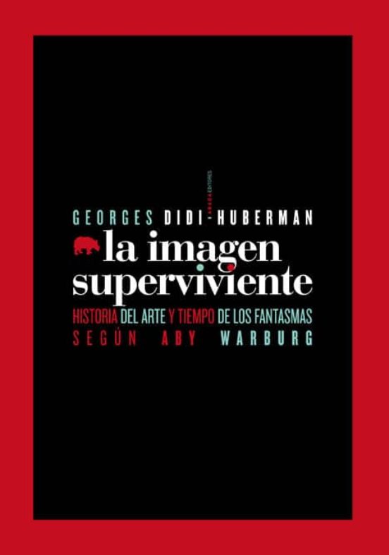 La Imagen Superviviente: Historia del Arte y Tiempo de los Fantas Mas