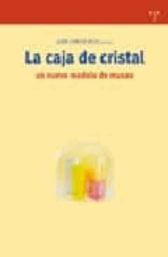 La Caja De Cristal: Un Nuevo Modelo De Museo