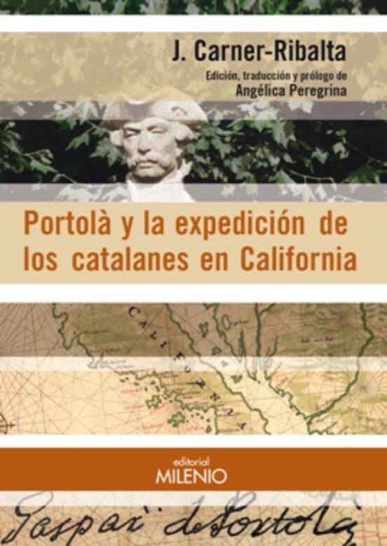 Portolà Y La Expedición De Los Catalanes En California