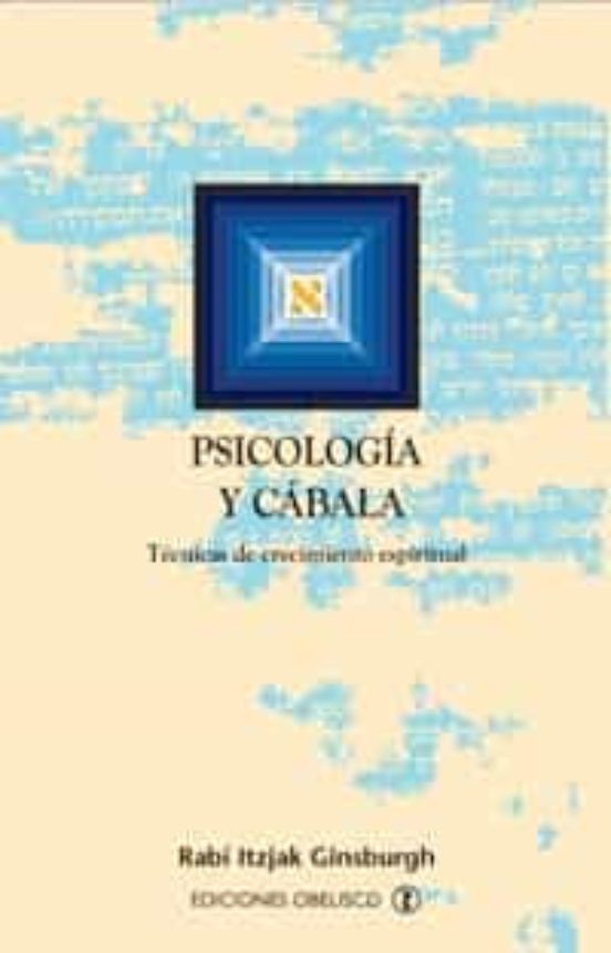 Psicologia y Cabala: Tecnicas de Crecimiento Espiritual