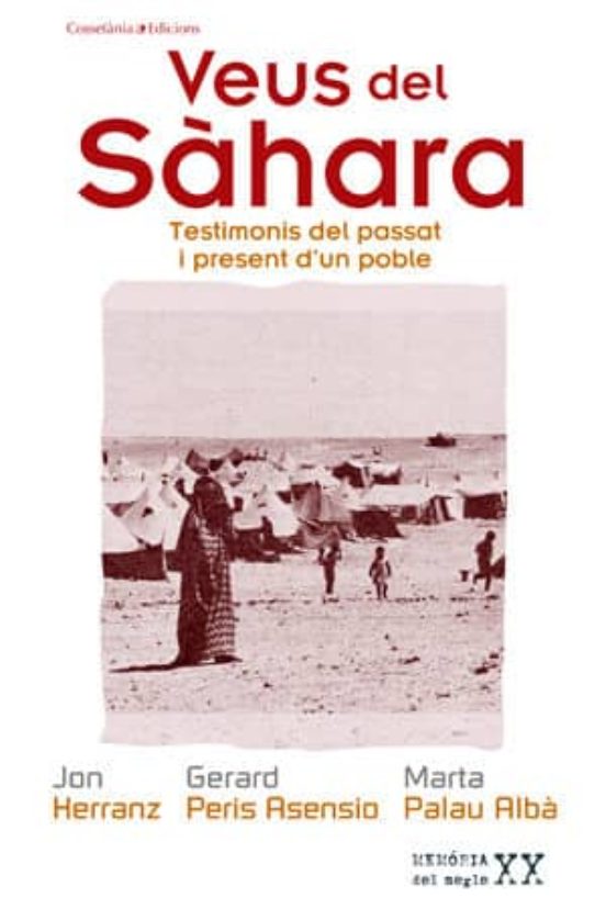 Veus Del Sahara: Testimonis Del Passat I Present Del Poble Sahara Ui
