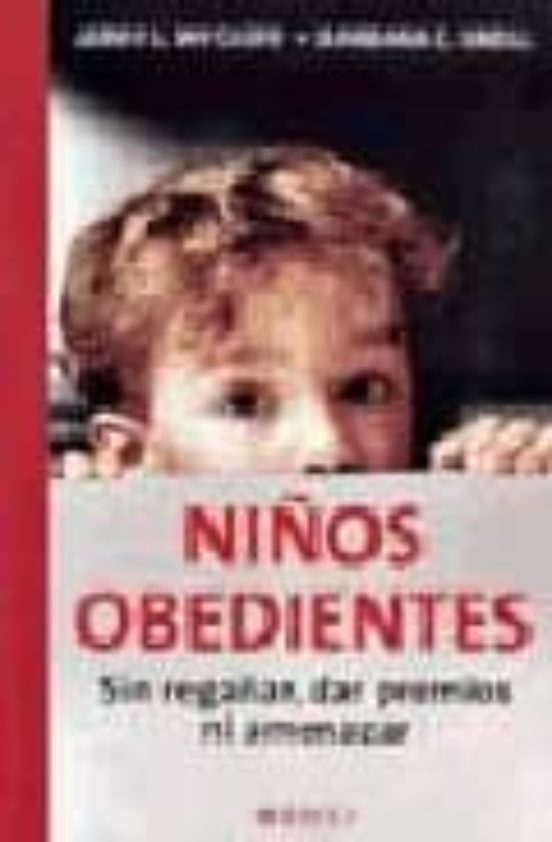 Niños Obedientes: Sin Regañar Dar Premios Ni Amenazar