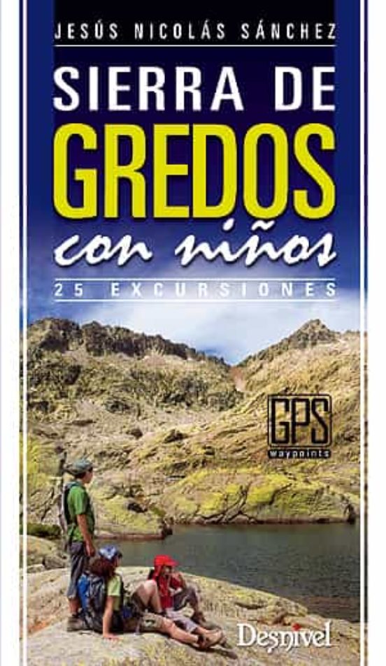 Sierra de Gredos con Niños: 25 Excursiones