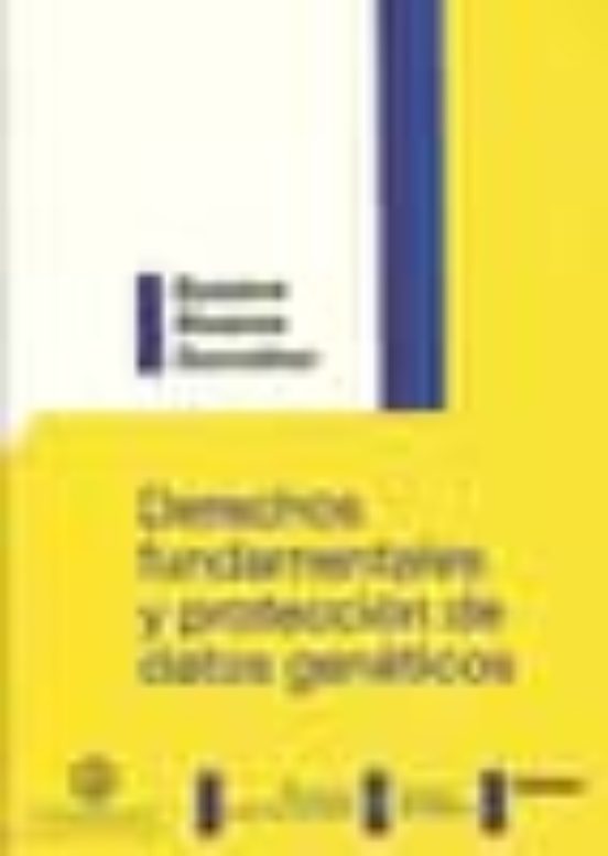 Derechos Fundamentales Y Proteccion De Datos Geneticos