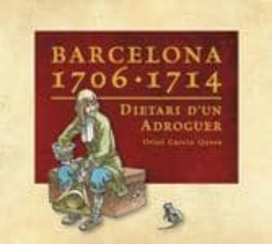 Barcelona 1706-1714: Dietari Dun Adroguer