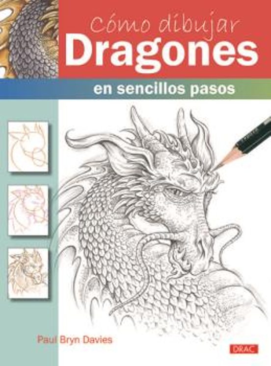 Como Dibujar Dragones: En Sencillos Pasos