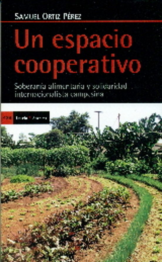 Un Espacio Cooperativo: Soberania Alimentaria Y Solidaridad Internacio
